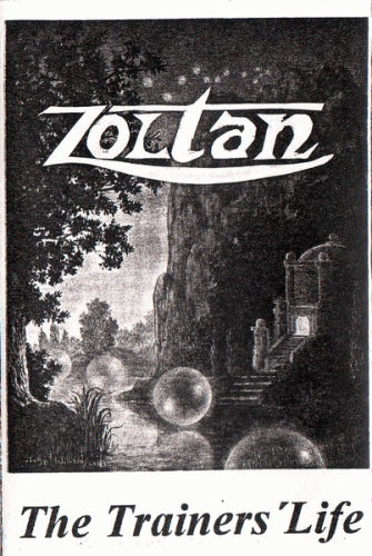 Zoltan : The Trainer's Life Zoltan : The Trainer's Life